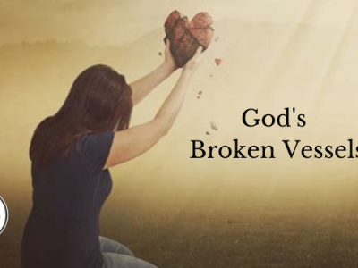 God’s Broken Vessels
