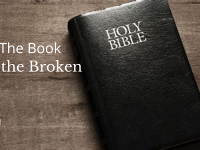 The Bible: Book of the Broken